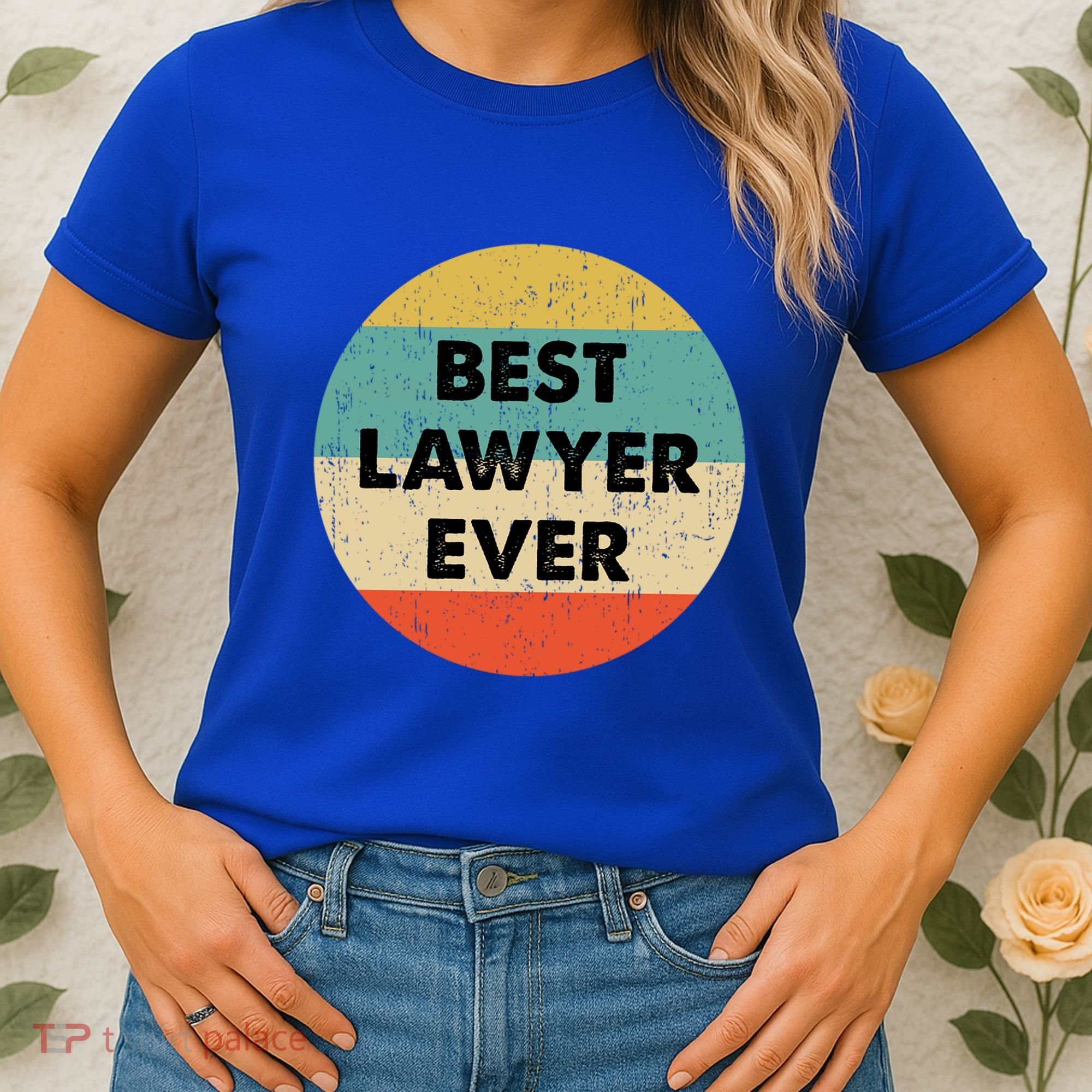 Lawyer Great Gift Best Lawyer Ever Meaningful Gift Women's T-Shirt