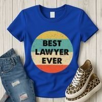Lawyer Great Gift Best Lawyer Ever Meaningful Gift Women's T-Shirt thumb 3