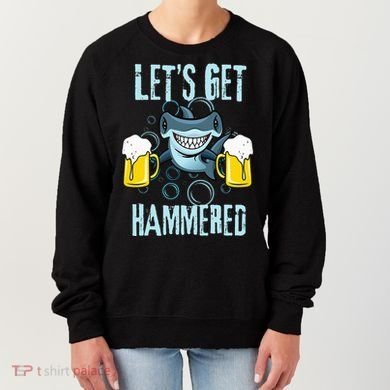 Let’s Get Hammered All Week Funny Hammerhead Shark Pun Party Women's Sweatshirt