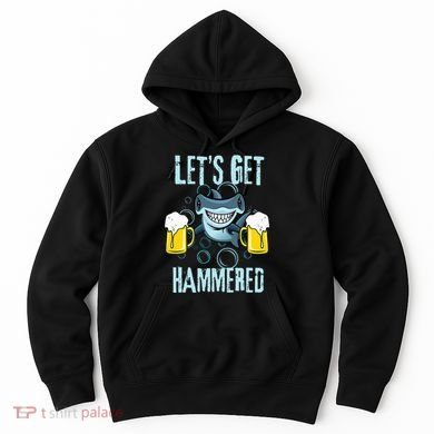 Let’s Get Hammered All Week Funny Hammerhead Shark Pun Party Hoodie