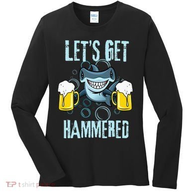 Let’s Get Hammered All Week Funny Hammerhead Shark Pun Party Women's Long Sleeve Shirt