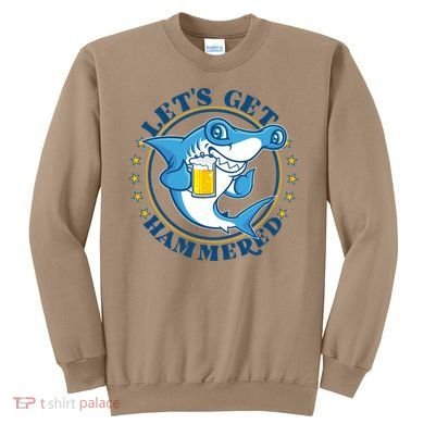 Let's Get Hammered Hammerhead Shark Beer Sweatshirt