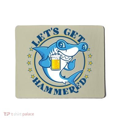 Let's Get Hammered Hammerhead Shark Beer Mousepad