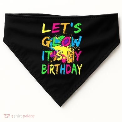 Let's Glow It's My Birthday USA-Made Doggie Bandana
