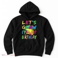Let's Glow It's My Birthday Hoodie thumb 0