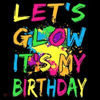 Let's Glow It's My Birthday Sweatshirt thumb 3