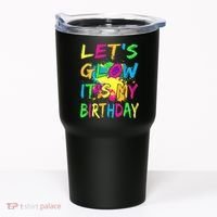 Let's Glow It's My Birthday Tumbler thumb 0
