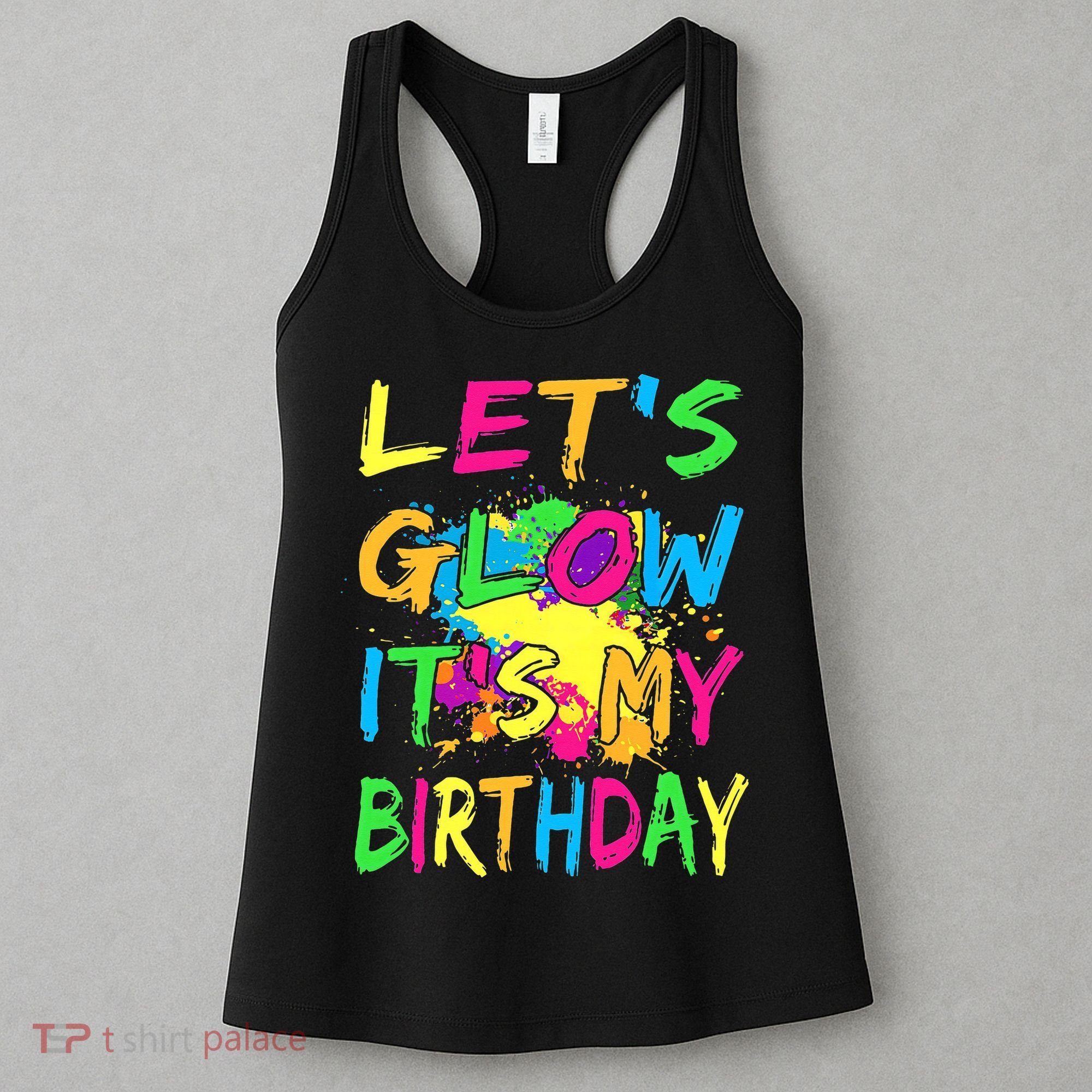 Let's Glow It's My Birthday Women's Tank Top