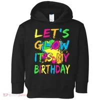Let's Glow It's My Birthday Toddler Hoodie thumb 0