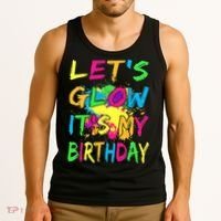 Let's Glow It's My Birthday Tank Top thumb 3