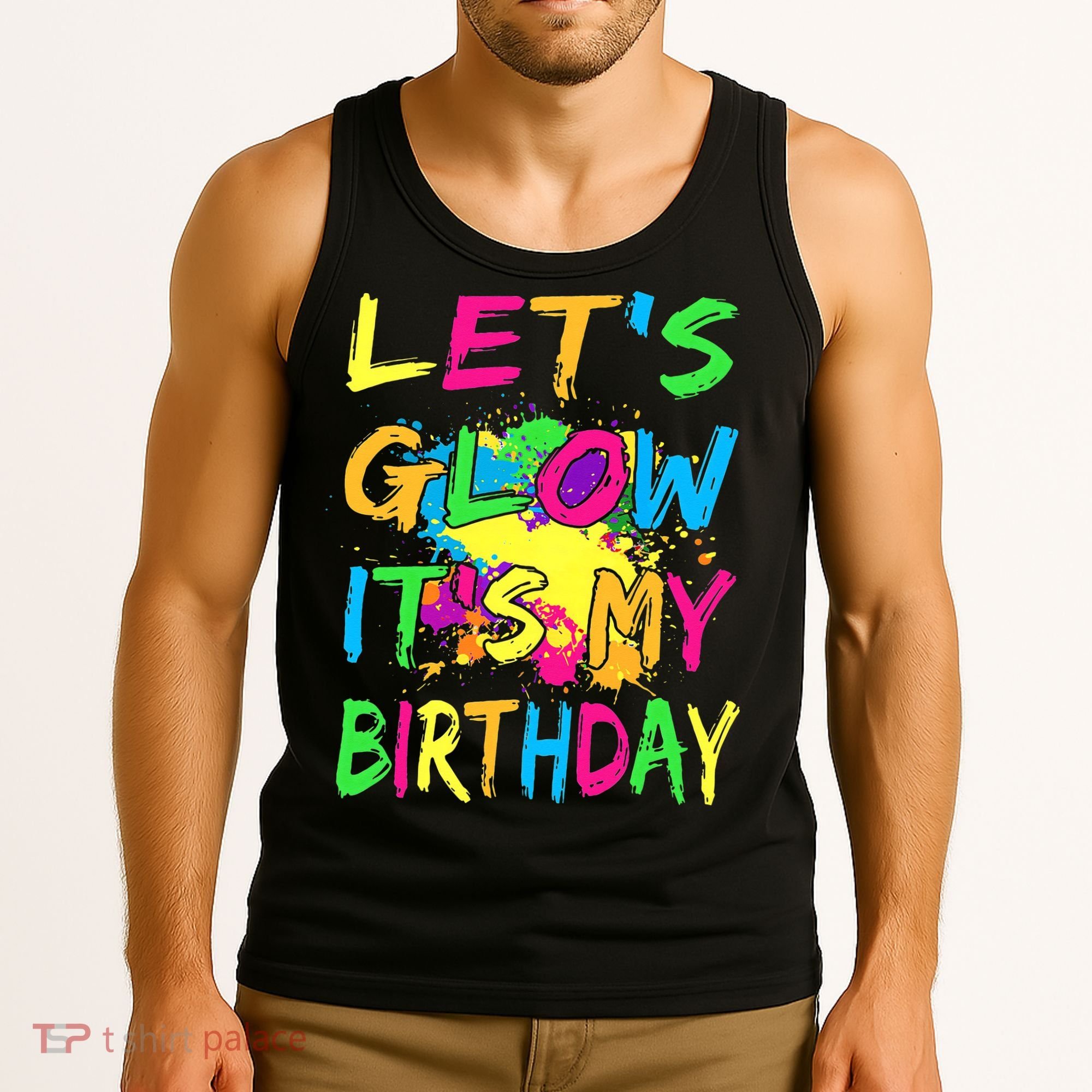 Let's Glow It's My Birthday Tank Top