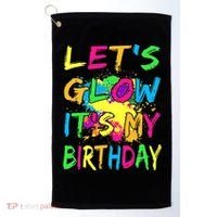 Let's Glow It's My Birthday Golf Towel thumb 0
