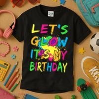 Let's Glow It's My Birthday Kids T-Shirt thumb 3