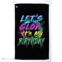 Let's Glow It's My Birthday Glow Party 80s Costume Party Golf Towel thumb 0