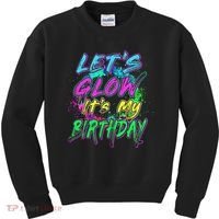 Let's Glow It's My Birthday Glow Party 80s Costume Party Kids Sweatshirt thumb 0