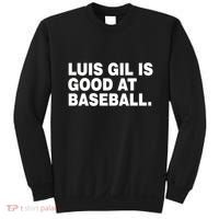 Luis Gil Is Good At Baseball Sweatshirt thumb 0