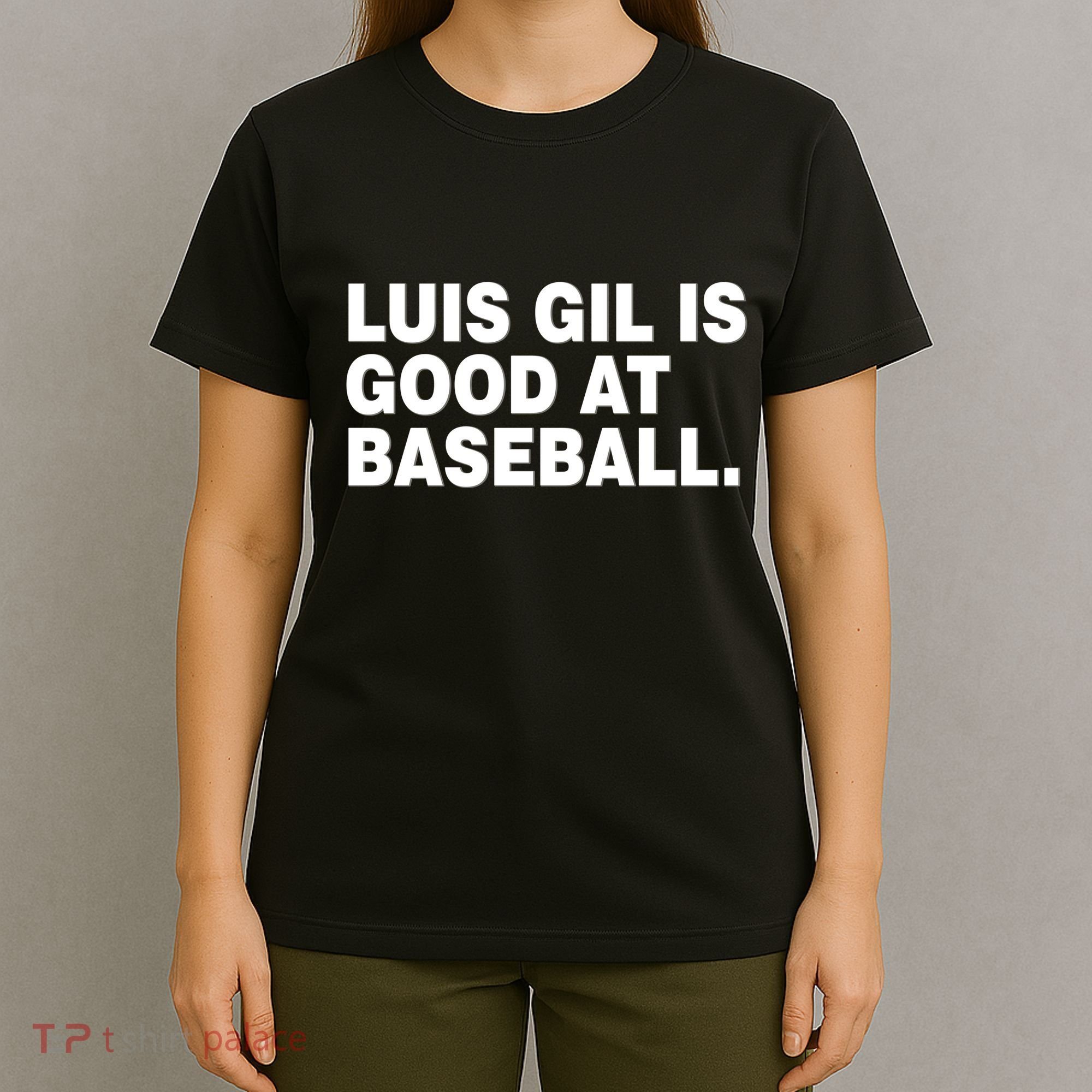 Luis Gil Is Good At Baseball T-Shirt