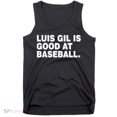 Luis Gil Is Good At Baseball Tank Top