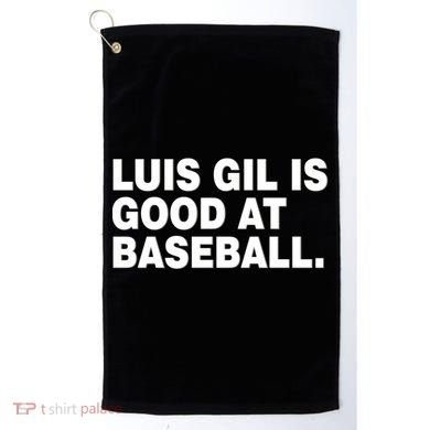 Luis Gil Is Good At Baseball Golf Towel