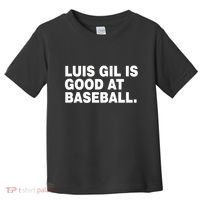 Luis Gil Is Good At Baseball Toddler T-Shirt thumb 0