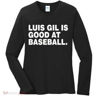 Luis Gil Is Good At Baseball Women's Long Sleeve Shirt