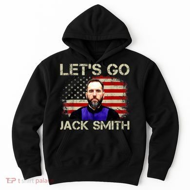 Lets Go Jack Smith For President USA Flag Hoodie
