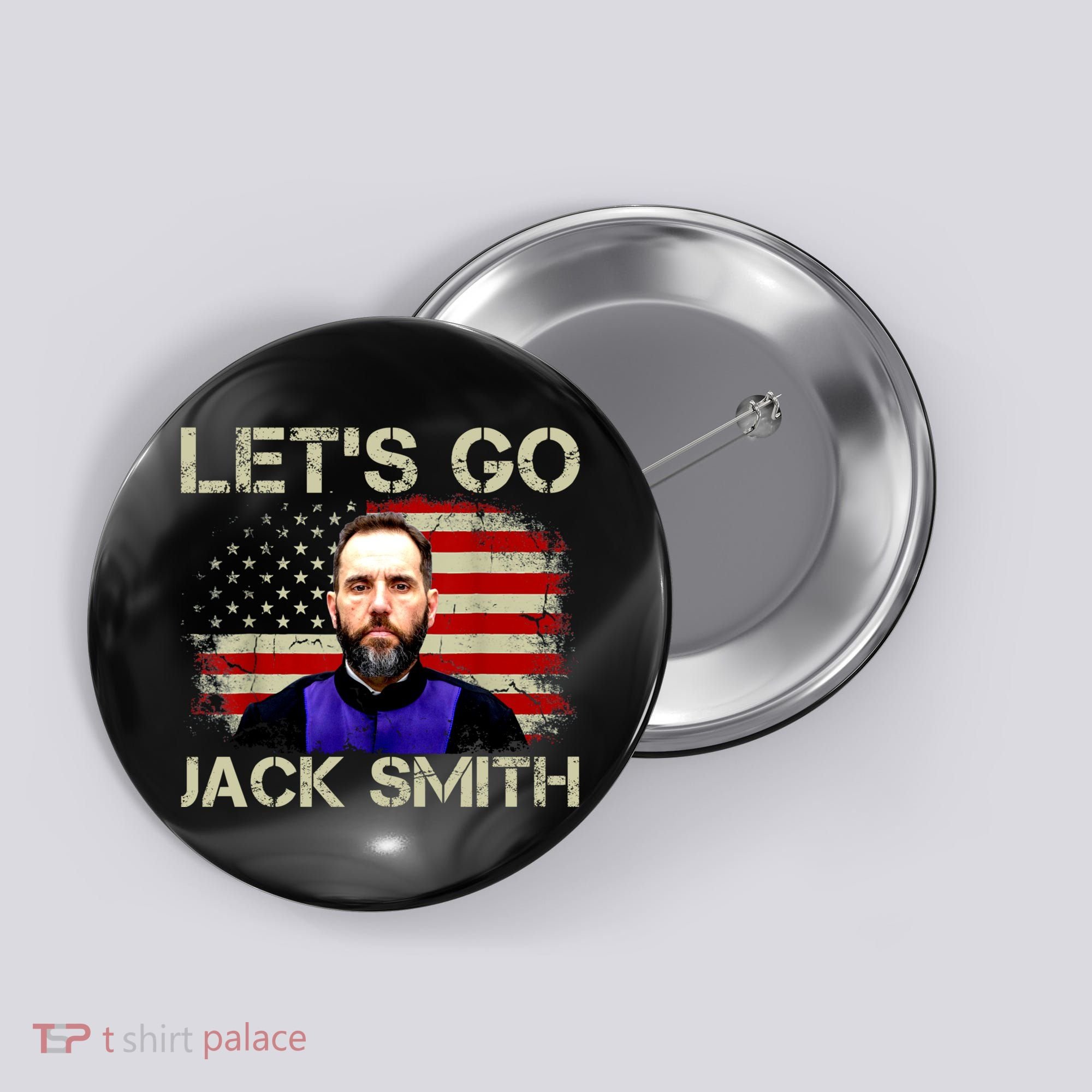 Lets Go Jack Smith For President USA Flag Button
