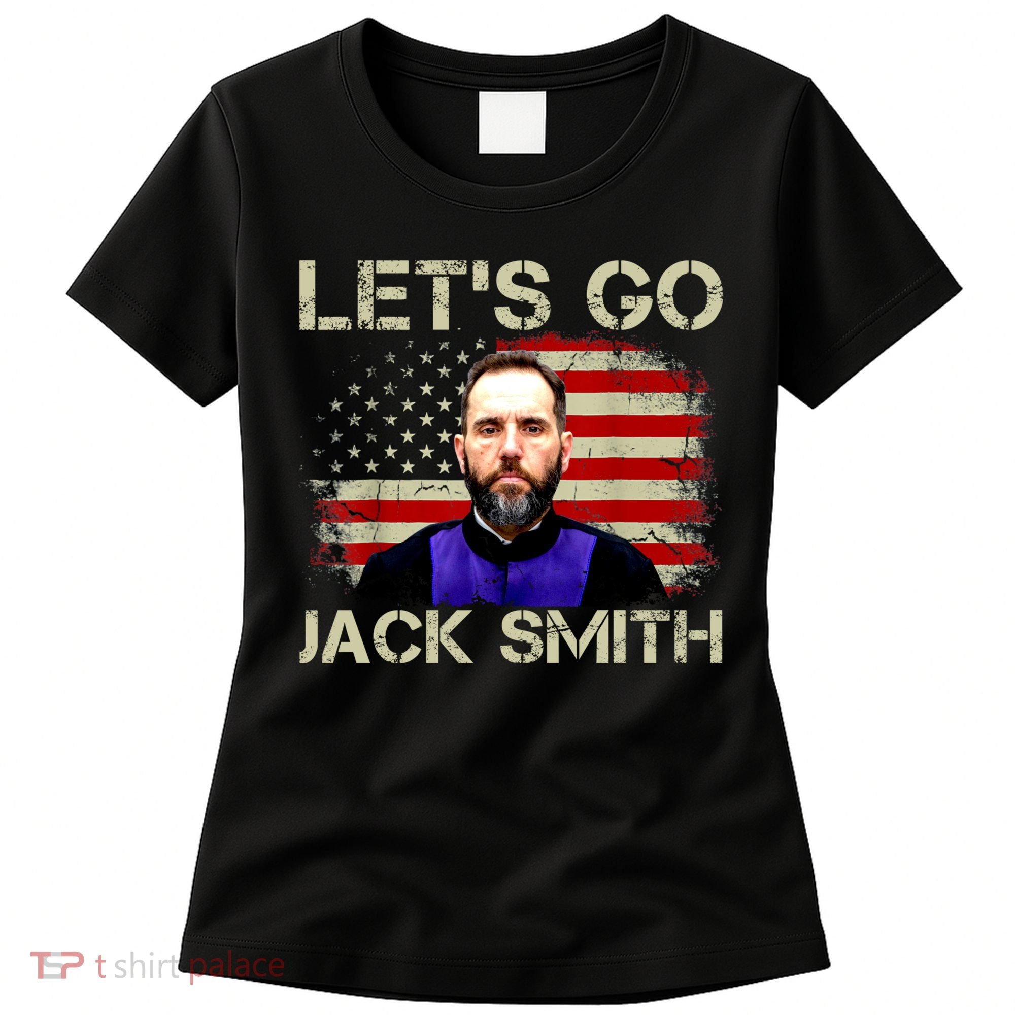 Lets Go Jack Smith For President USA Flag Women's T-Shirt
