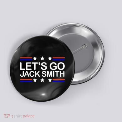 Lets Go Jack Smith For President Button