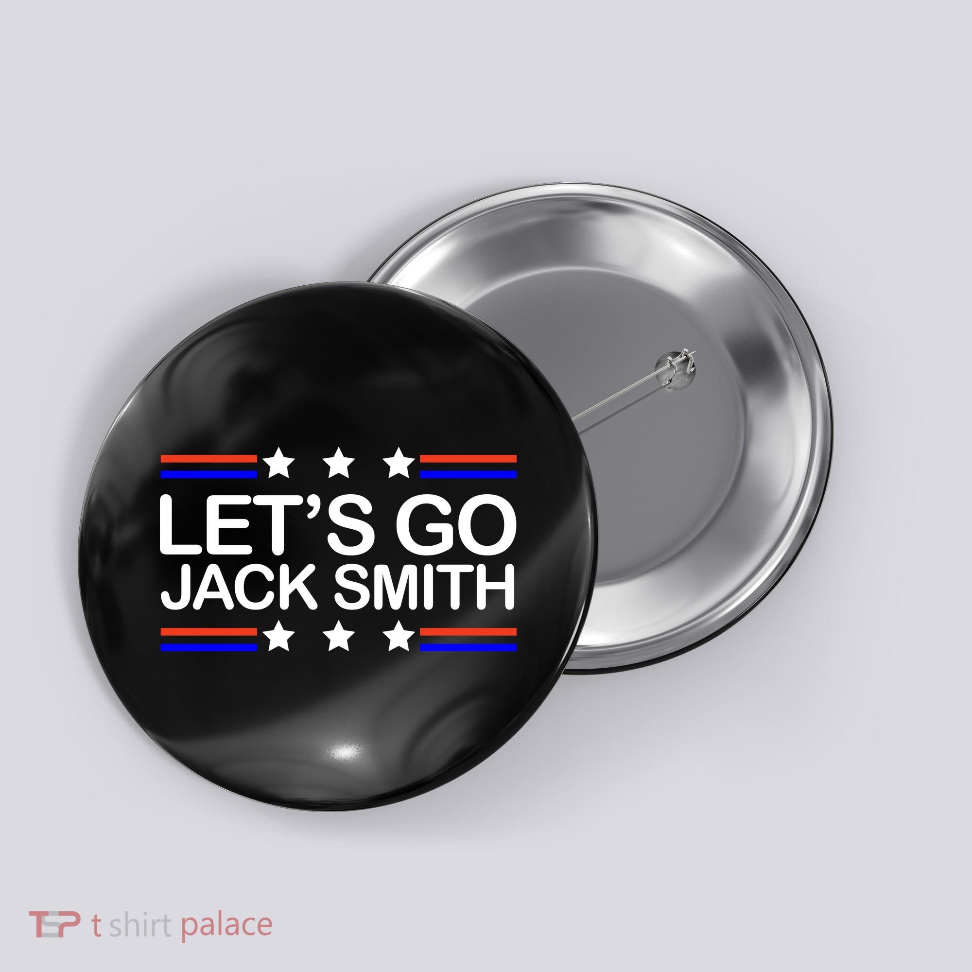 Lets Go Jack Smith For President Button