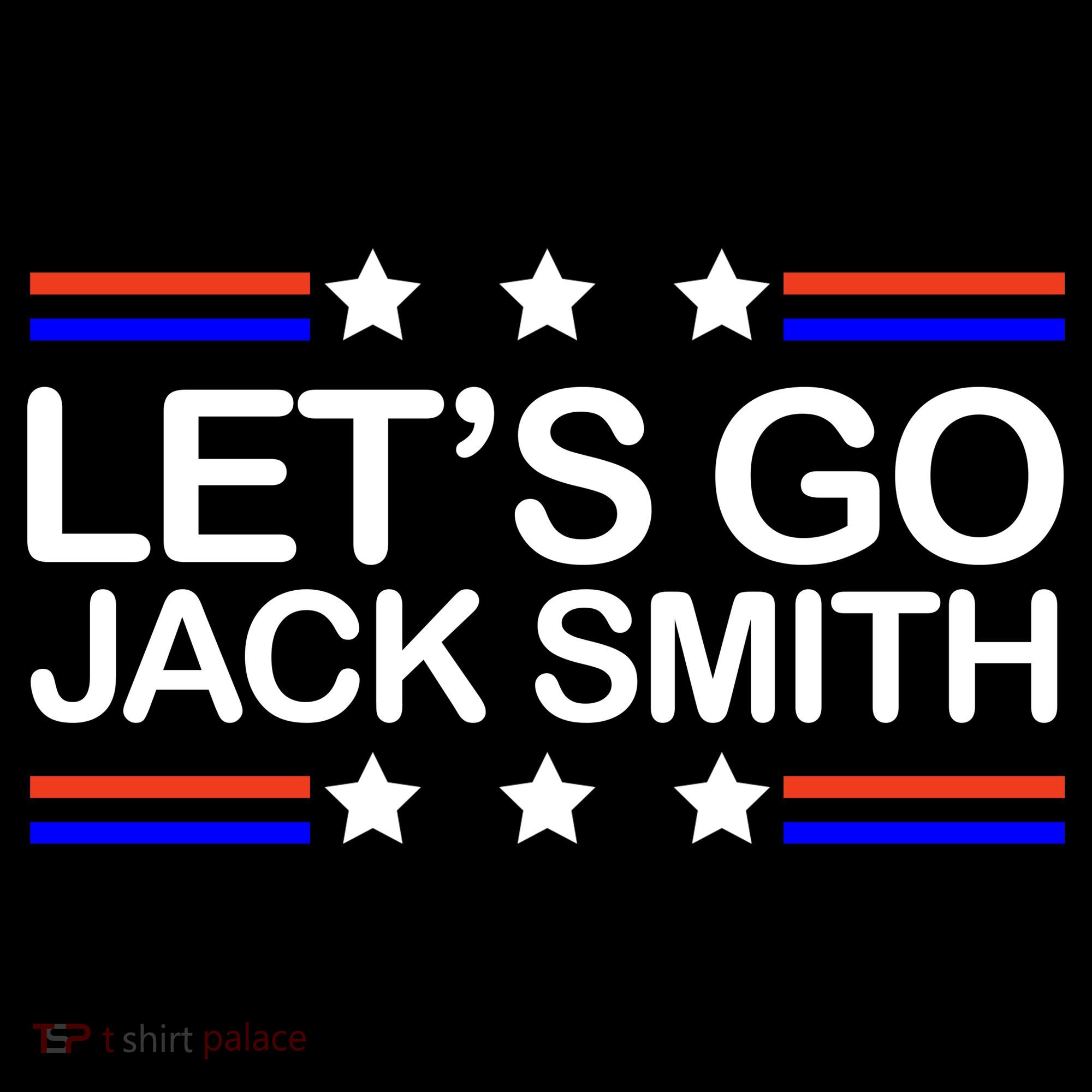 Lets Go Jack Smith For President Women's Hoodie