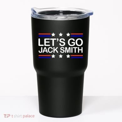 Lets Go Jack Smith For President Tumbler