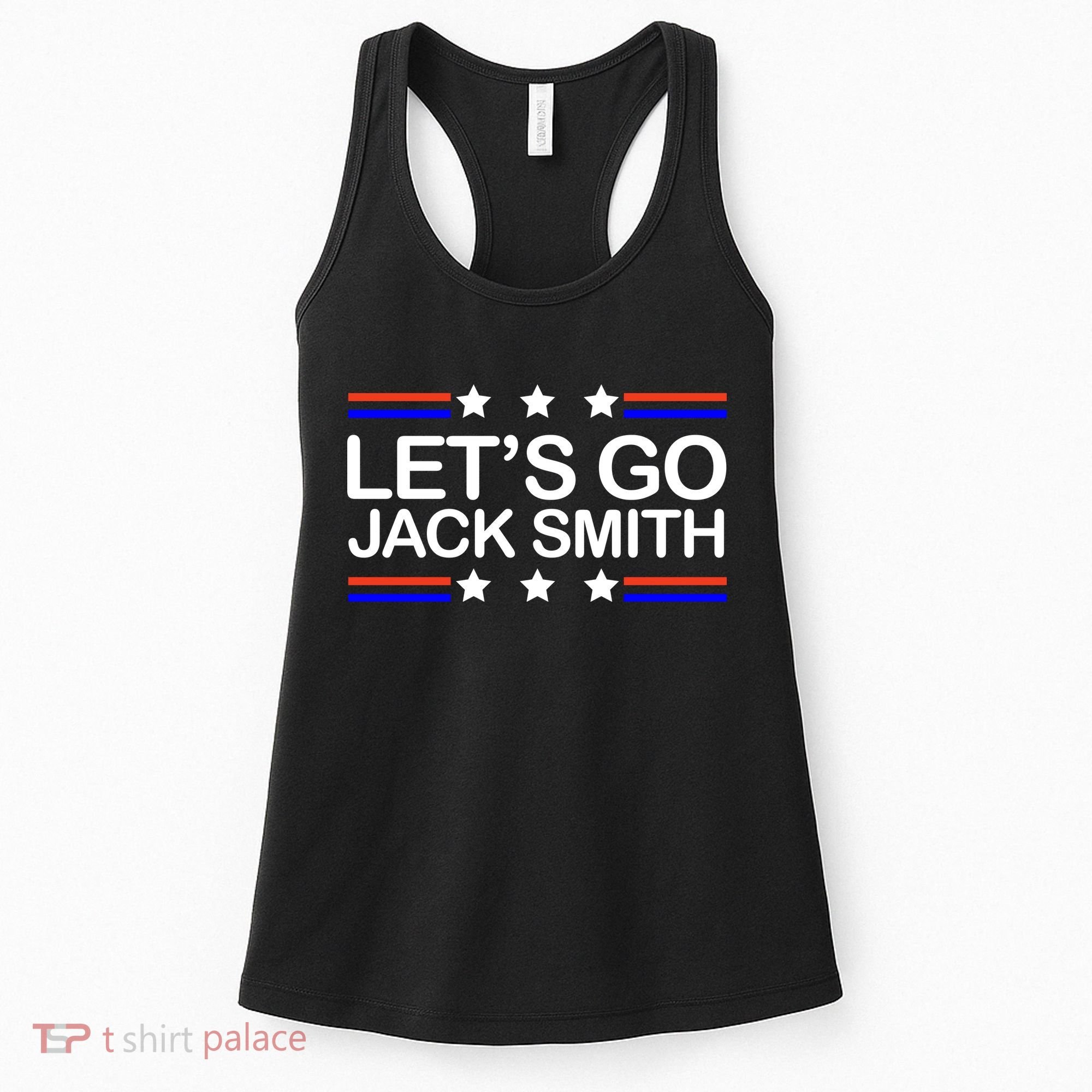 Lets Go Jack Smith For President Women's Tank Top