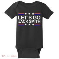 Lets Go Jack Smith For President Baby Bodysuit thumb 0