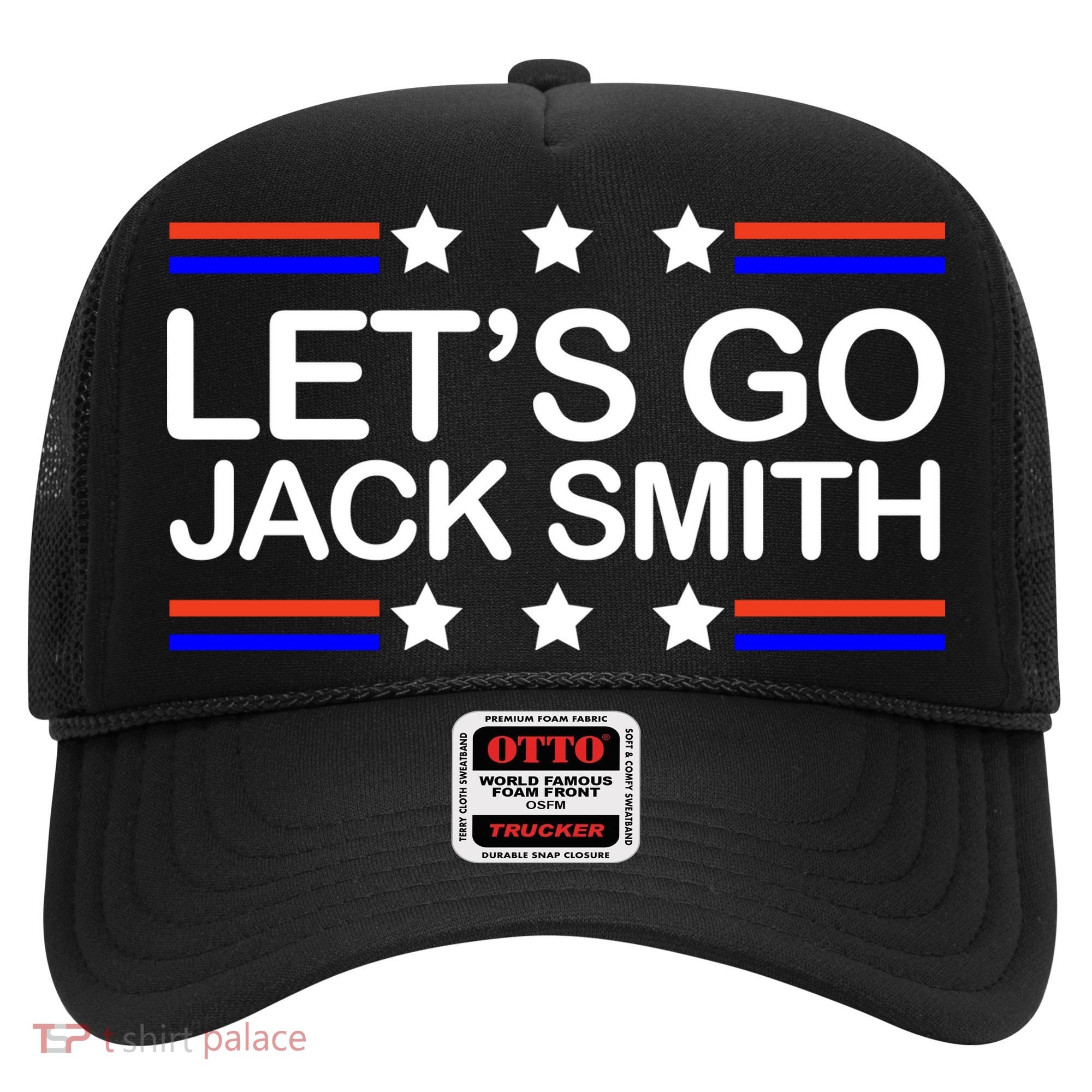 Lets Go Jack Smith For President Hat