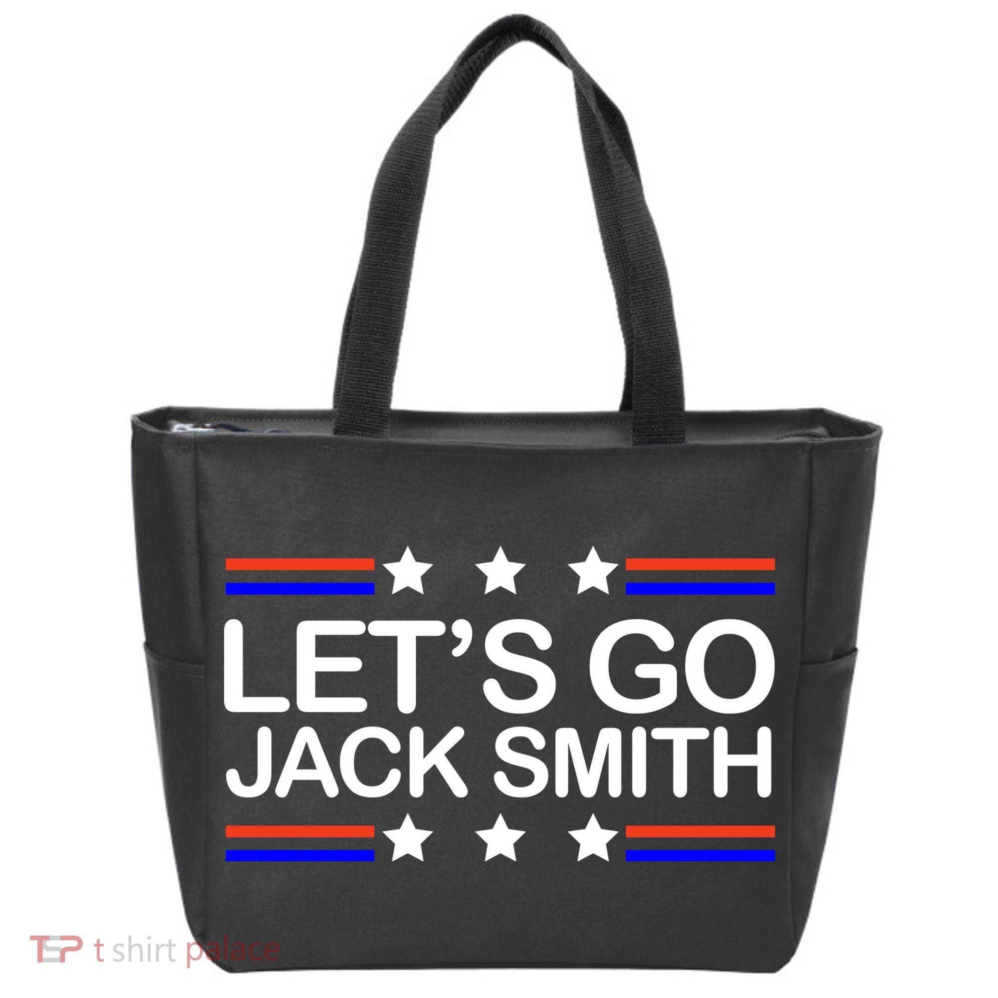 Lets Go Jack Smith For President Tote Bag