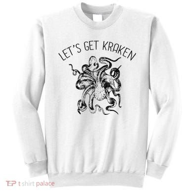 LetS Get Kraken Giant Squid Octopus Funny Pun Sweatshirt