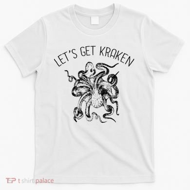 LetS Get Kraken Giant Squid Octopus Funny Pun T-Shirt
