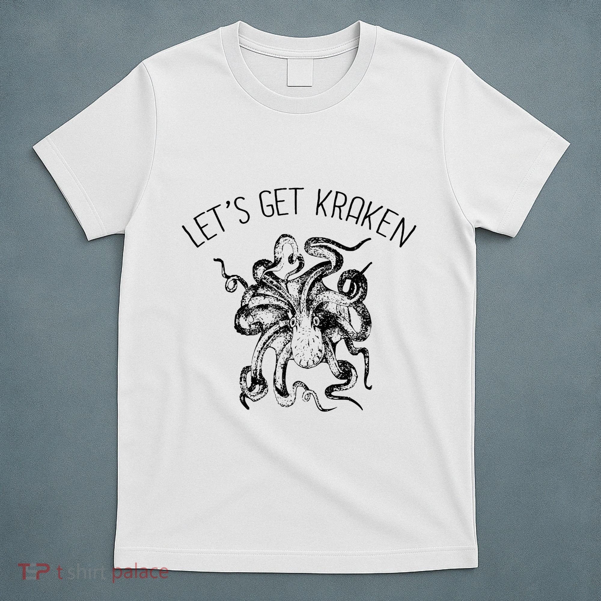 LetS Get Kraken Giant Squid Octopus Funny Pun T-Shirt