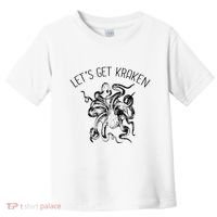 LetS Get Kraken Giant Squid Octopus Funny Pun Toddler T-Shirt thumb 0