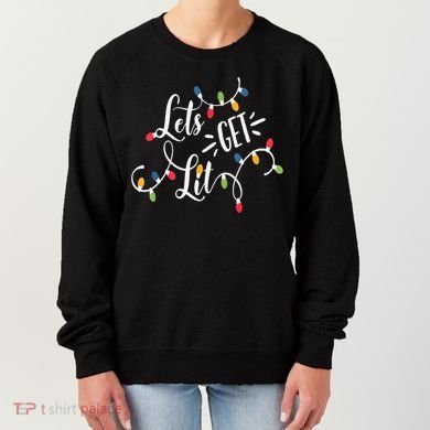 Let's Get Lit Funny Christmas Lights Xmas Maching Pijama TShirt Women's Sweatshirt