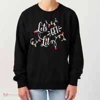Let's Get Lit Funny Christmas Lights Xmas Maching Pijama TShirt Women's Sweatshirt thumb 0