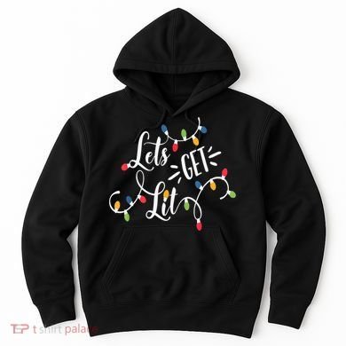 Let's Get Lit Funny Christmas Lights Xmas Maching Pijama TShirt Hoodie
