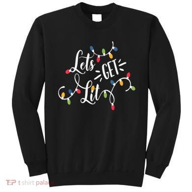 Let's Get Lit Funny Christmas Lights Xmas Maching Pijama TShirt Sweatshirt
