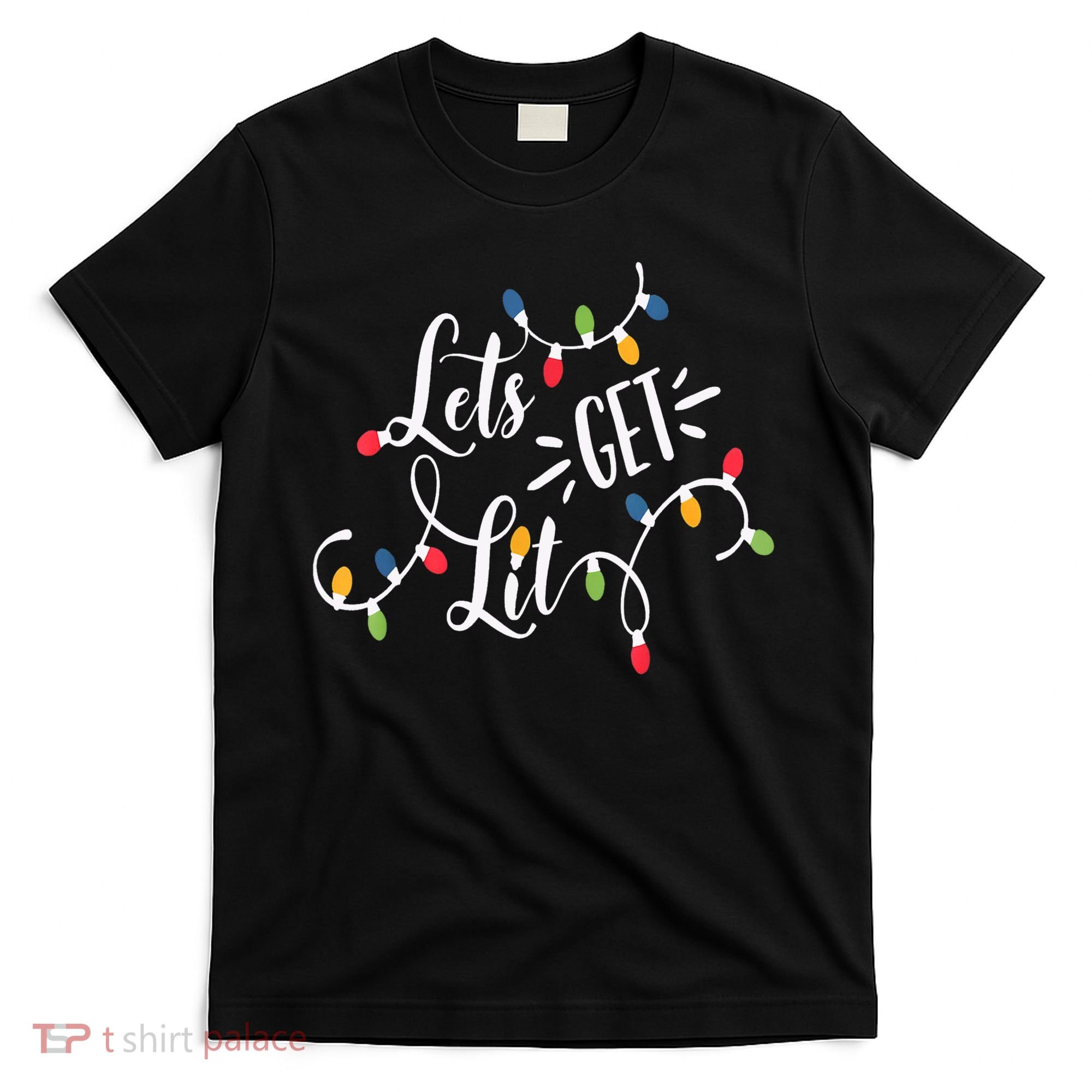 Let's Get Lit Funny Christmas Lights Xmas Maching Pijama TShirt T-Shirt