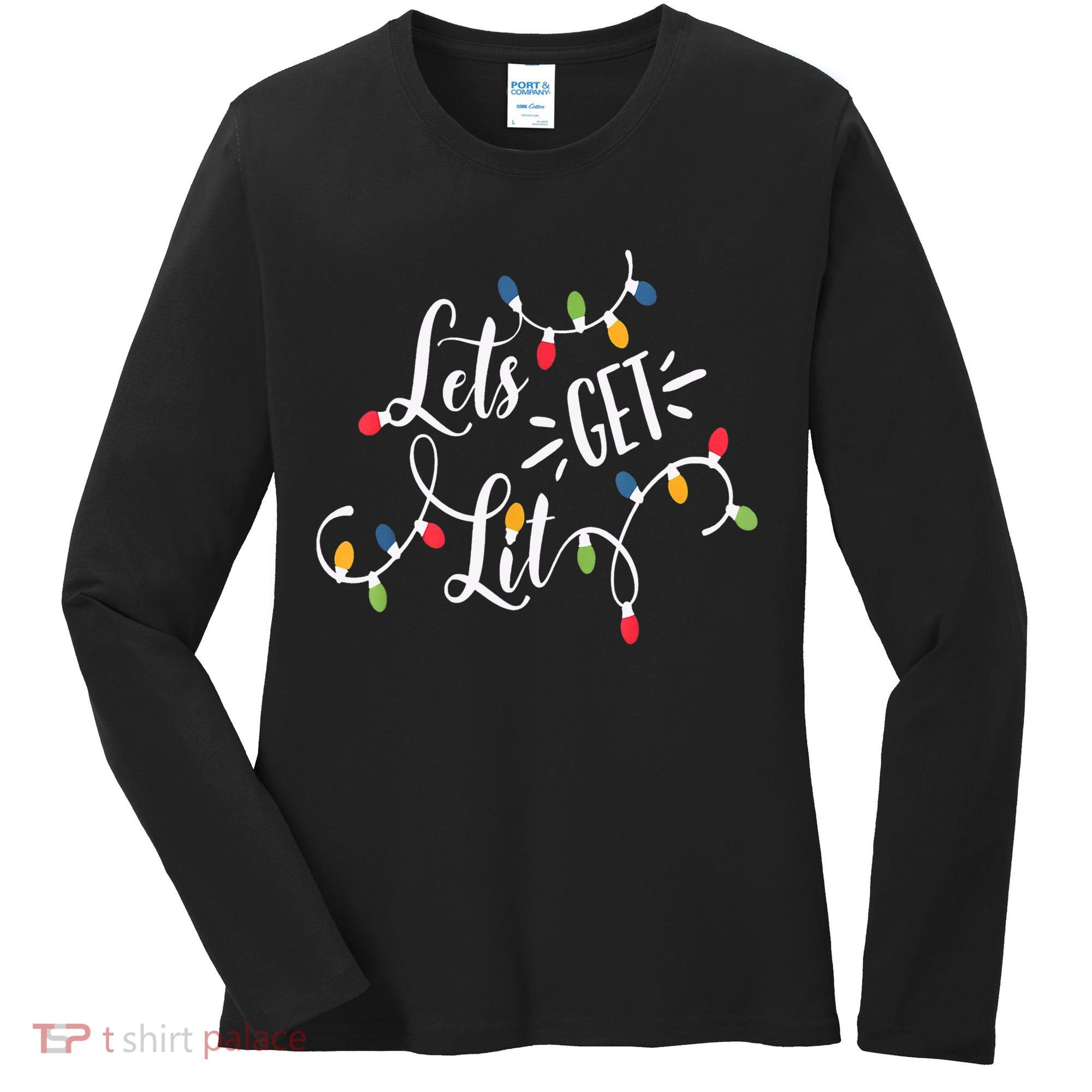 Let's Get Lit Funny Christmas Lights Xmas Maching Pijama TShirt Women's Long Sleeve Shirt