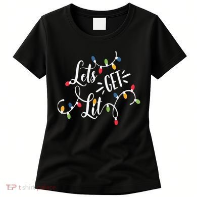 Let's Get Lit Funny Christmas Lights Xmas Maching Pijama TShirt Women's T-Shirt