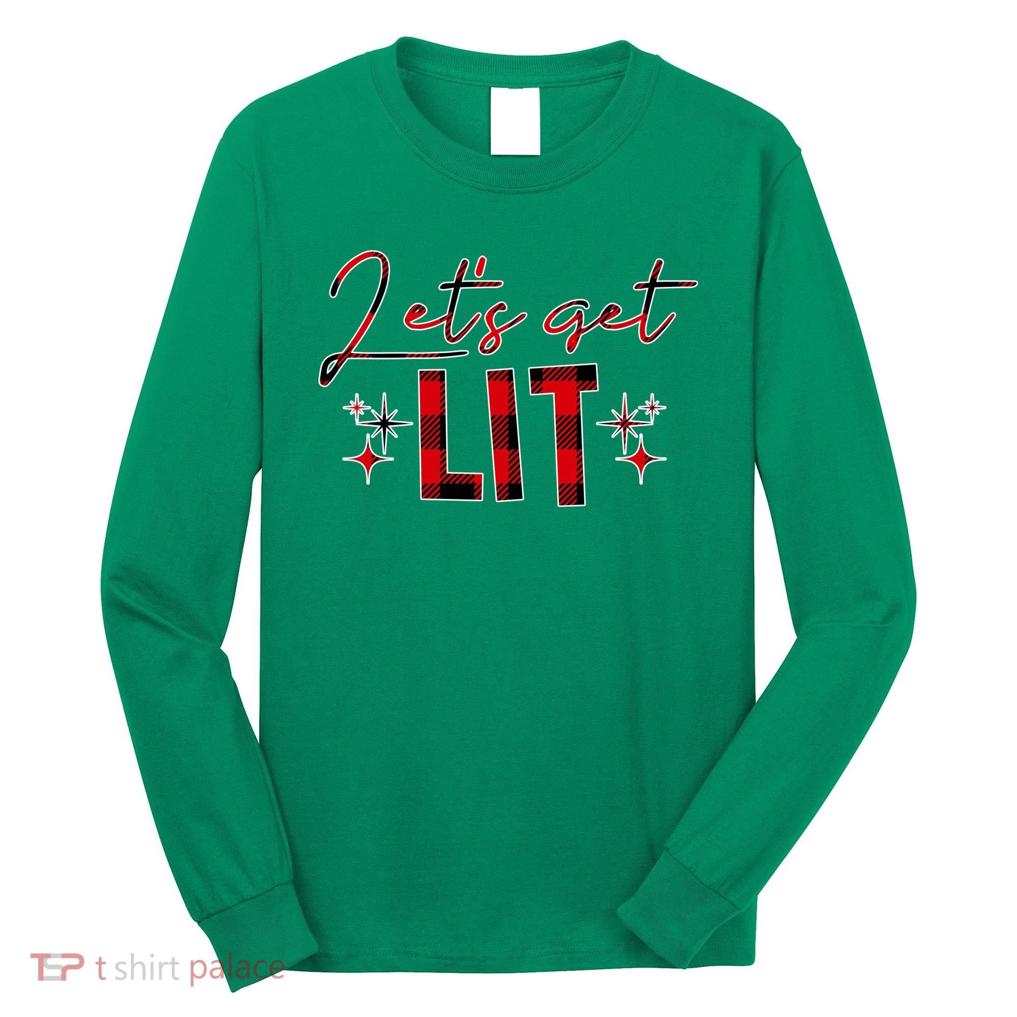 Lets Get Lit Christmas Holiday Party Long Sleeve Shirt