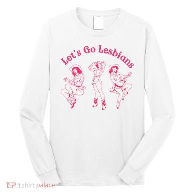 Let's Go Lesbians Subtle Lesbian Live Laugh Lesbian LGBTQ Long Sleeve Shirt