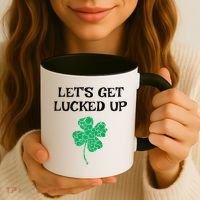 Let's Get Lucked Up Funny St. Saint Patrick's Day Coffee Mug thumb 3